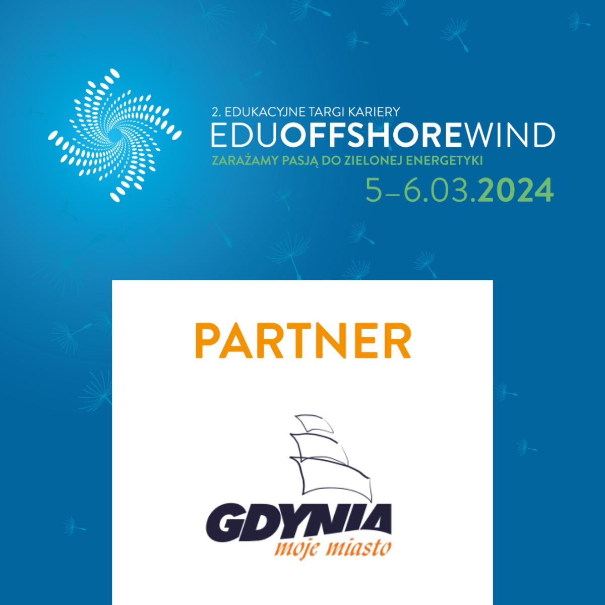 Na zdjęciu znajduje się informacja o organizowanych Targach Offshore Wind w Gdańsku. Na niebieskim tle jest biały kwadrat, w którym umieszczono napis Partnera, którym jest Miasto Gdynia.